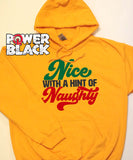 Nice With A Hint of Naughty Hoodie