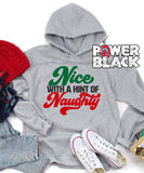 Nice With A Hint of Naughty Hoodie