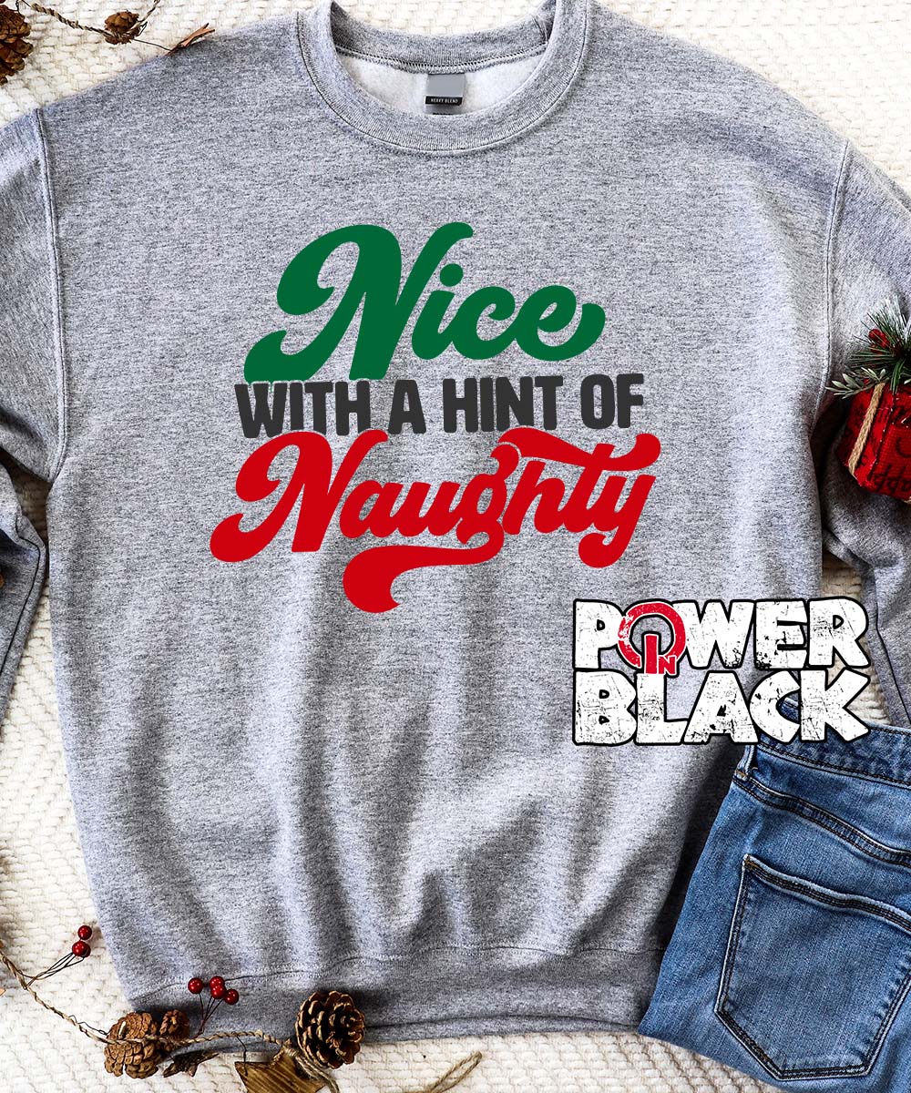 Nice With A Hint of Naughty Sweatshirt