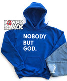 Nobody But God Hoodie