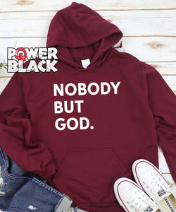 Nobody But God Hoodie
