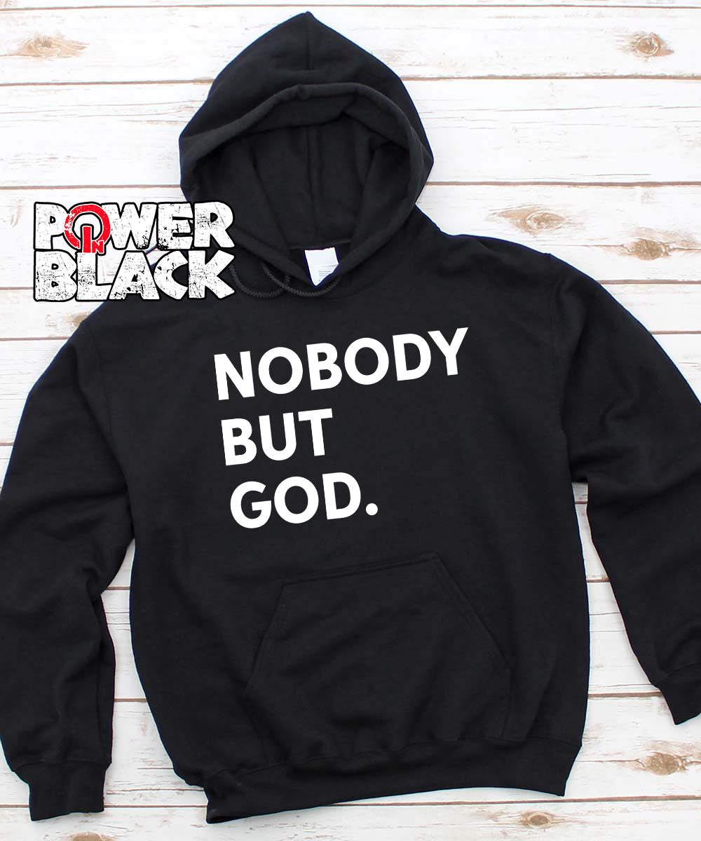 Nobody But God Hoodie