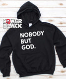 Nobody But God Hoodie