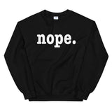 Nope Sweatshirt