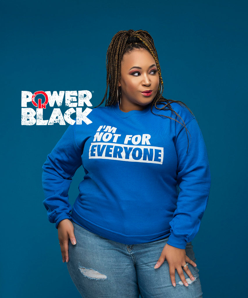 I'm Not For Everyone Sweatshirt