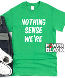 Nothing Sense We're