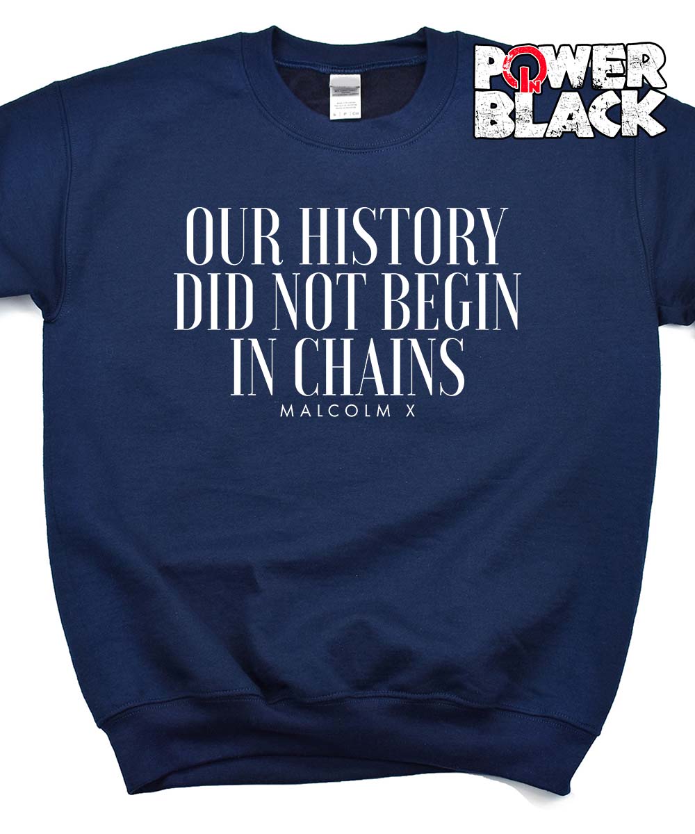 Our History - Malcolm X Sweatshirt