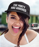 The Party Has Arrived Snapback Hat