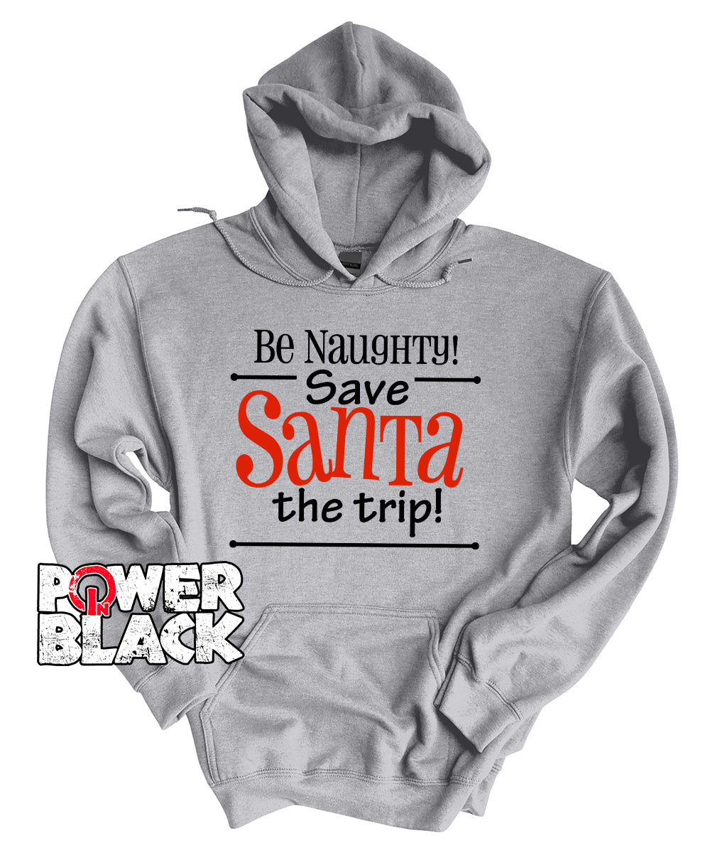 Save Santa The Trip Hoodie