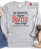 Save Santa The Trip Long Sleeve