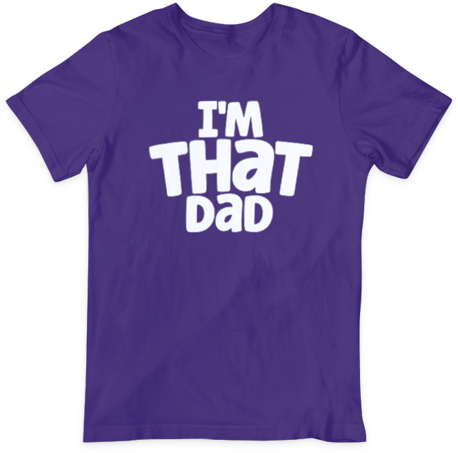I'm That Dad