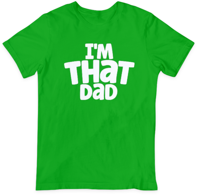 I'm That Dad