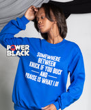 Somewhere Between Sweatshirt