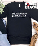 Still Writing Your Story Long Sleeve