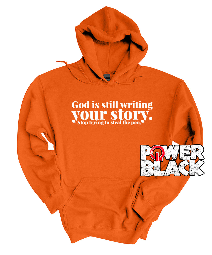 Still Writing Your Story Hoodie