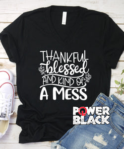 Thankful Blessed and Kind of a Mess