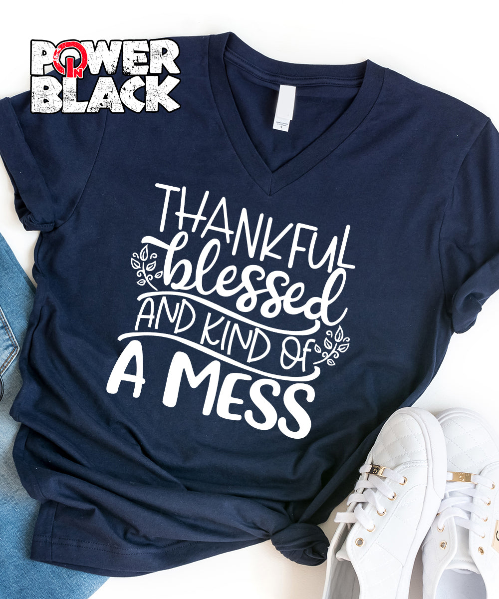 Thankful Blessed and Kind of a Mess