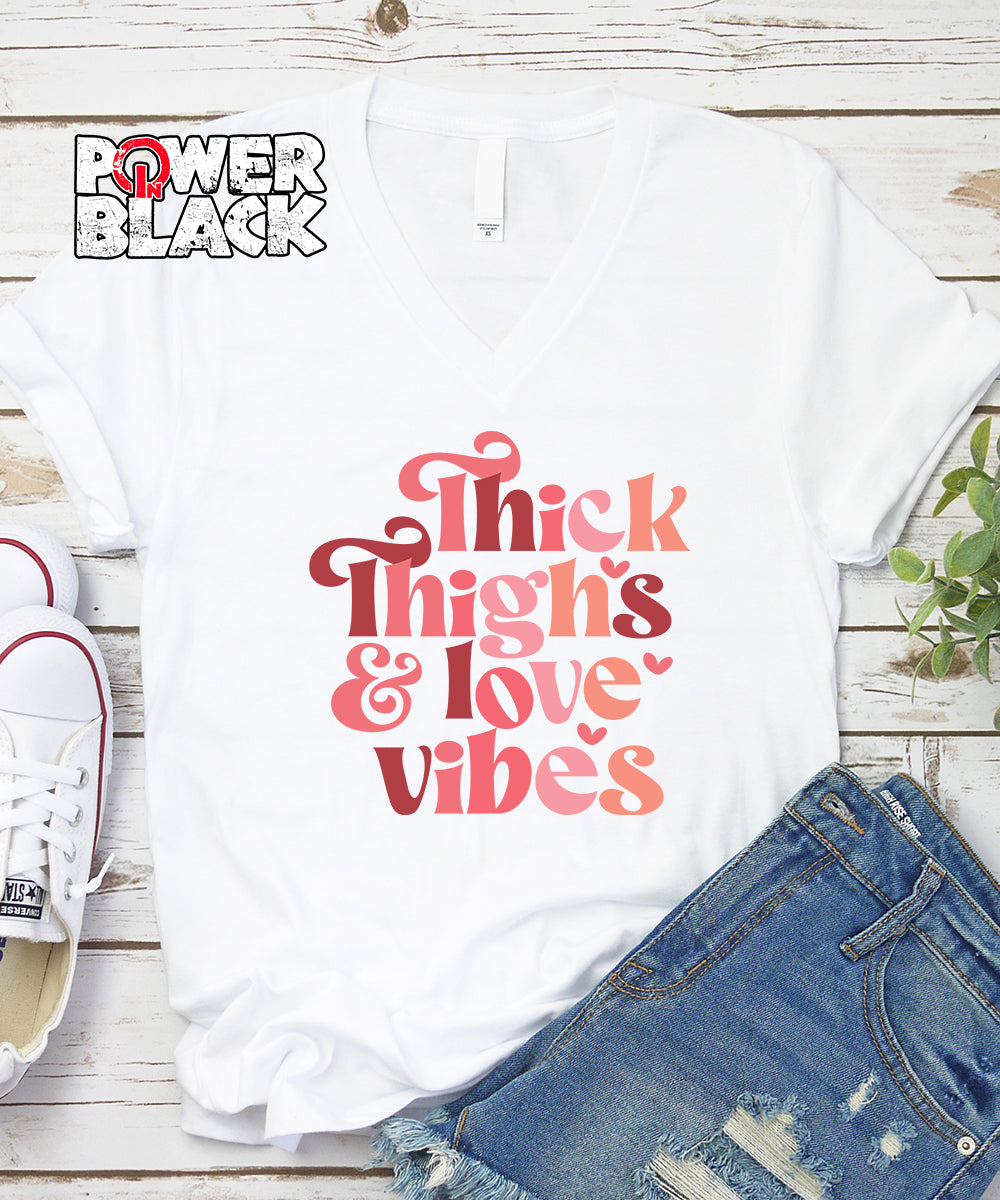 Thick Thighs & Love Vibes