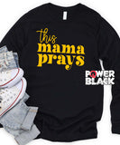 This Mama Prays Long Sleeve