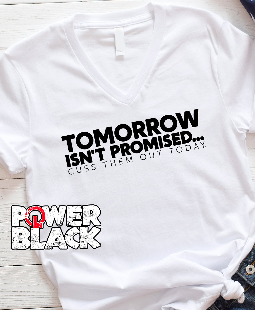 Tomorrow Isn't Promised  - FINAL SALE - NO EXCHANGES