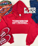 Crop Hoodie - Tomorrow Isn't Promised