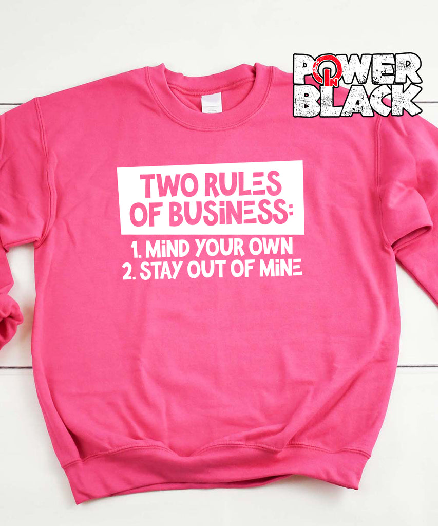 Two Rules Of Business Sweatshirt