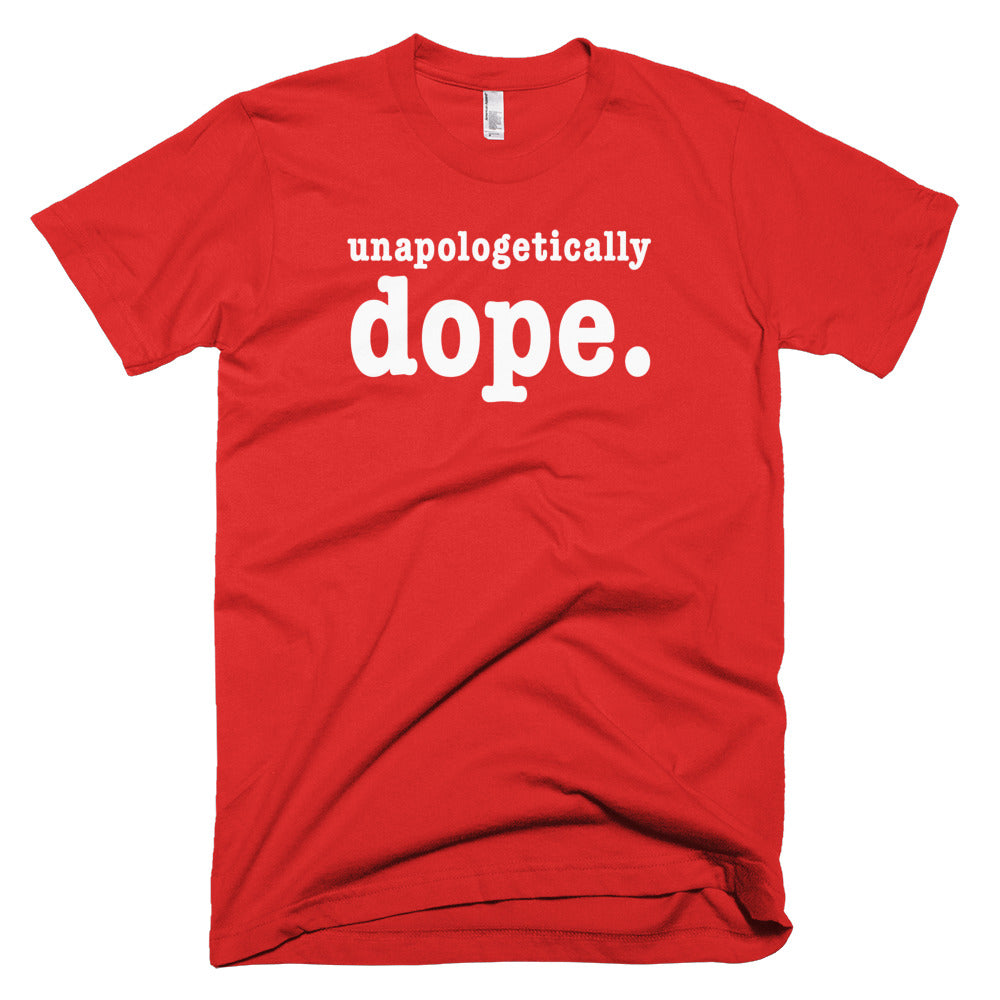 Unapologetically dope best sale shirt