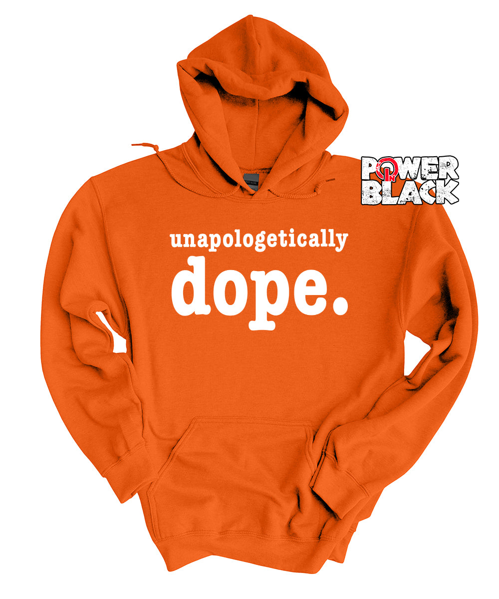 Unapologetically Dope Hoodie