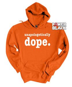 Unapologetically Dope Hoodie