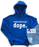 Unapologetically Dope Hoodie