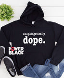 Unapologetically Dope Hoodie