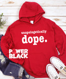 Unapologetically Dope Hoodie