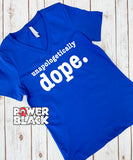 Unapologetically Dope V-Neck