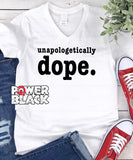 Unapologetically Dope V-Neck