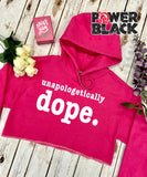 Crop Hoodie -  Unapologetically Dope