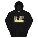Half Hood Half Holy Hoodie