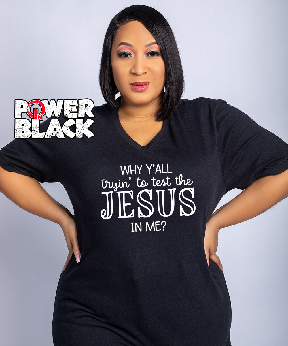 Why Y'all Trying To Test The Jesus In Me